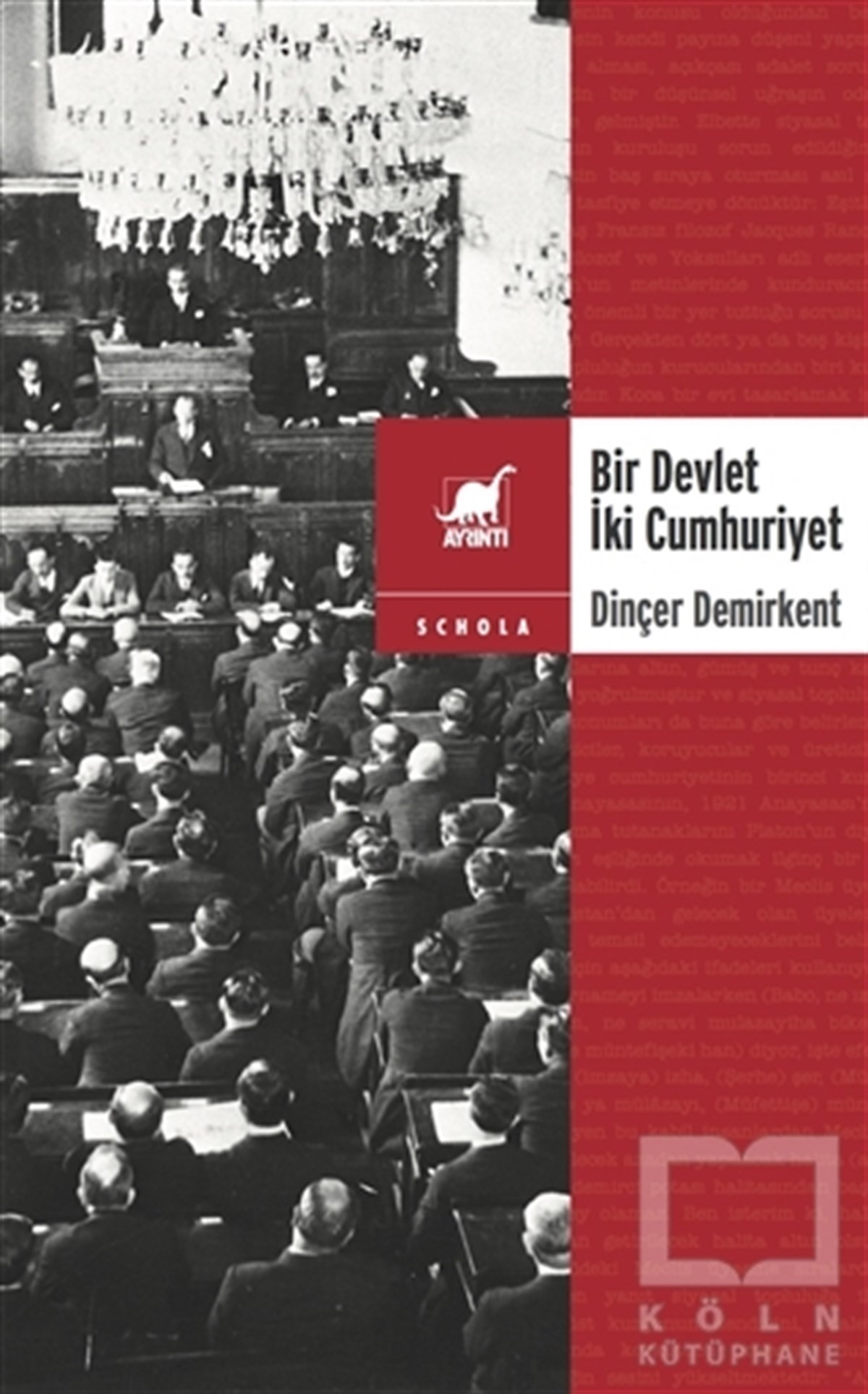 Dinçer DemirkentTürkiye ve Cumhuriyet TarihiBir Devlet İki Cumhuriyet
