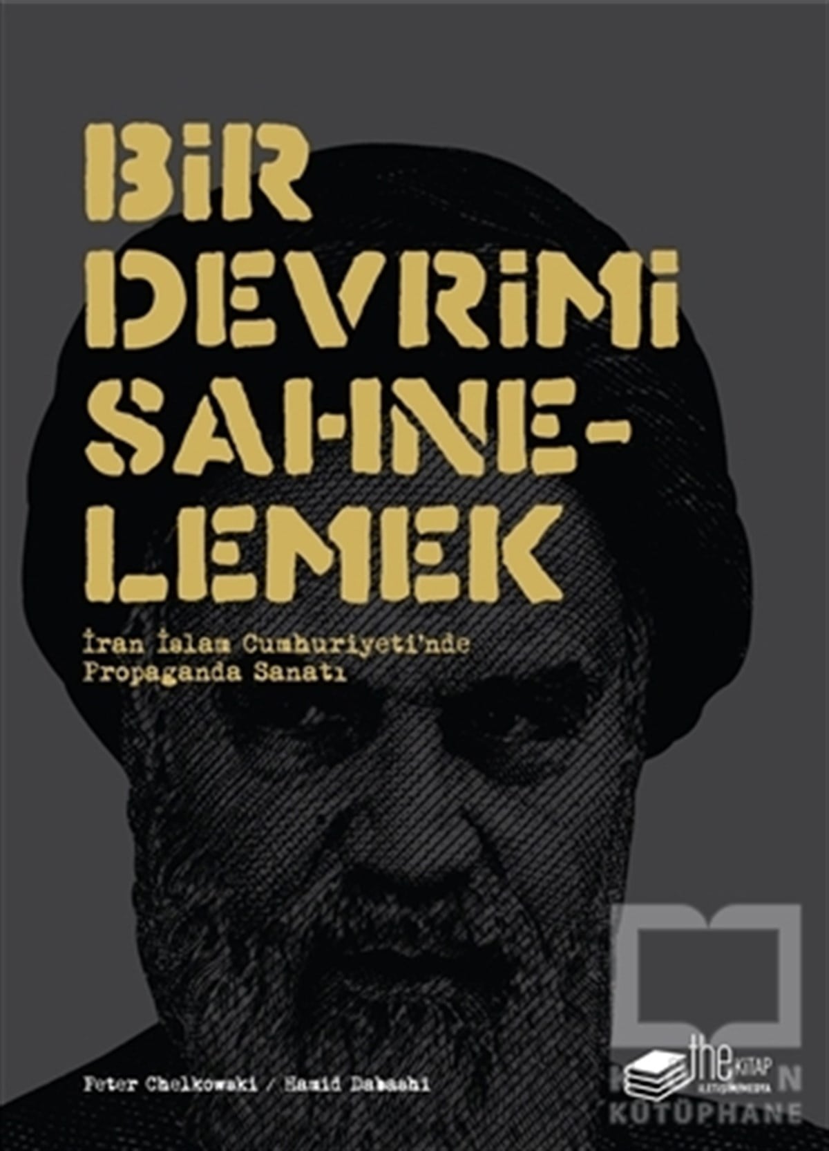 Peter ChelkowskiAraştırma-İncelemeBir Devrimi Sahnelemek