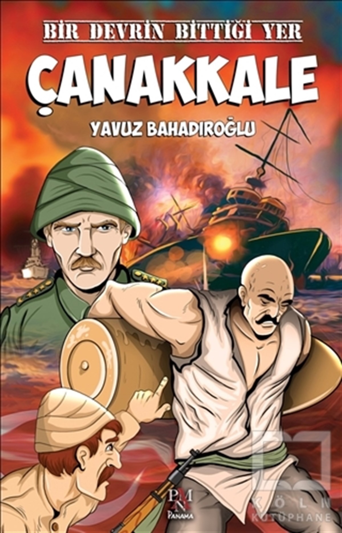 Yavuz BahadıroğluDiğerBir Devrin Bittiği Yer Çanakkale