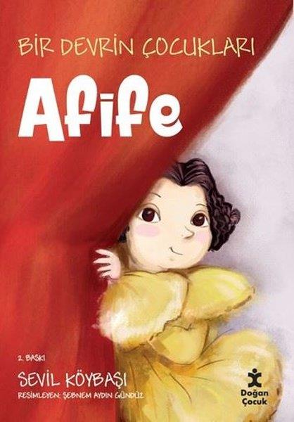 Sevil KöybaşıÇocuk Gençlik RomanlarıBir Devrin Çocukları: Afife