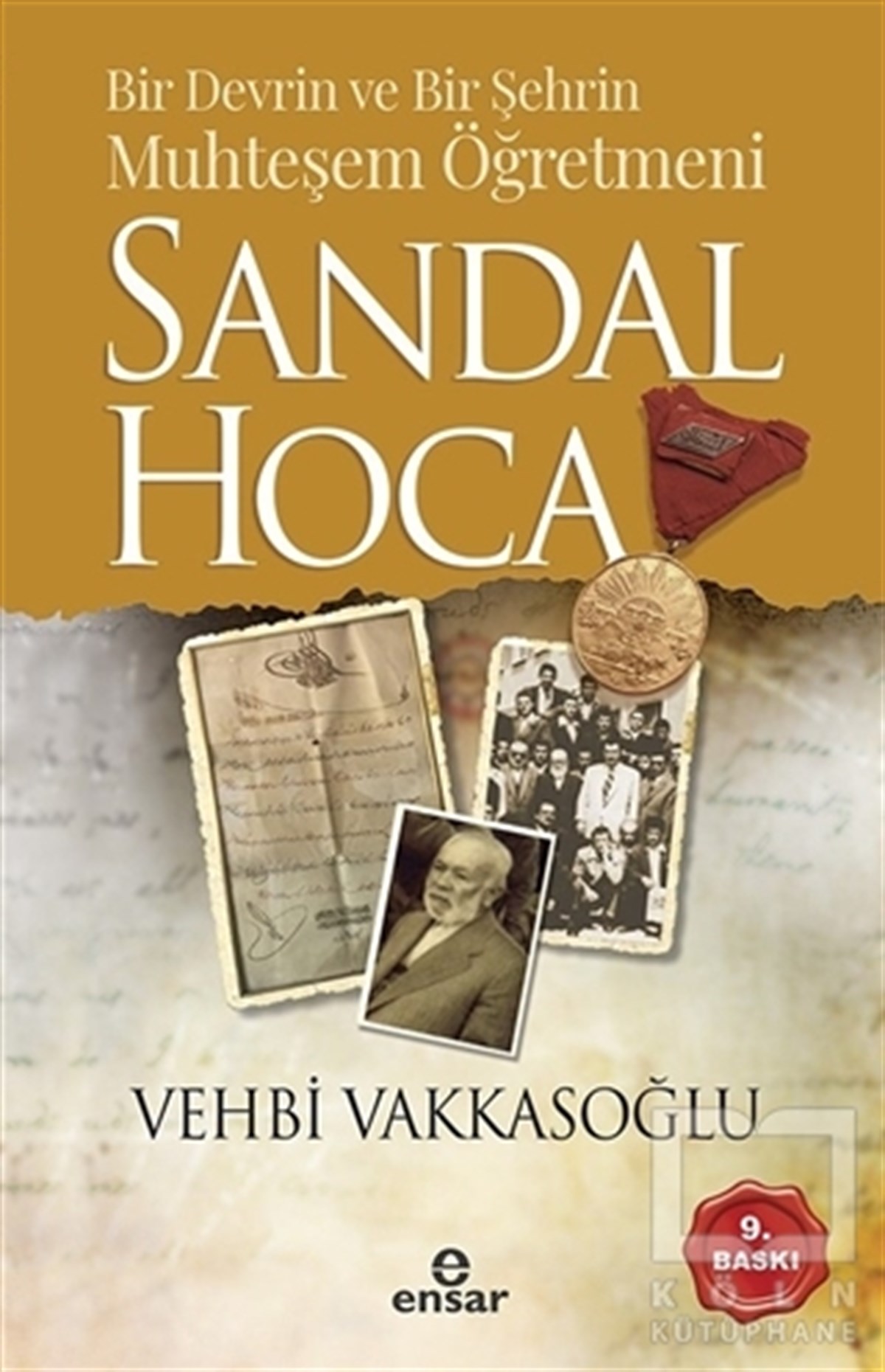 Vehbi VakkasoğluEdebiyat - RomanBir Devrin ve Bir Şehrin Muhteşem Öğretmeni Sandal Hoca