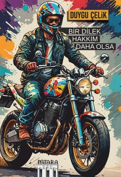 Duygu ÇelikTürkiye RomanBir Dilek Hakkım Daha Olsa