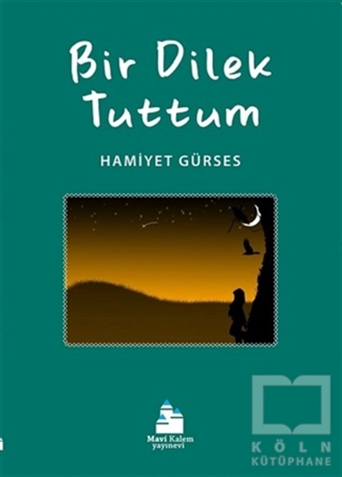 Hamiyet GürsesŞiirBir Dilek Tuttum