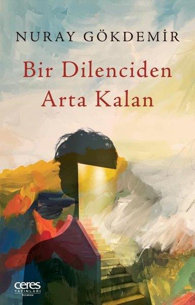 Nuray GökdemirTürk RomaniBir Dilenciden Arta Kalan