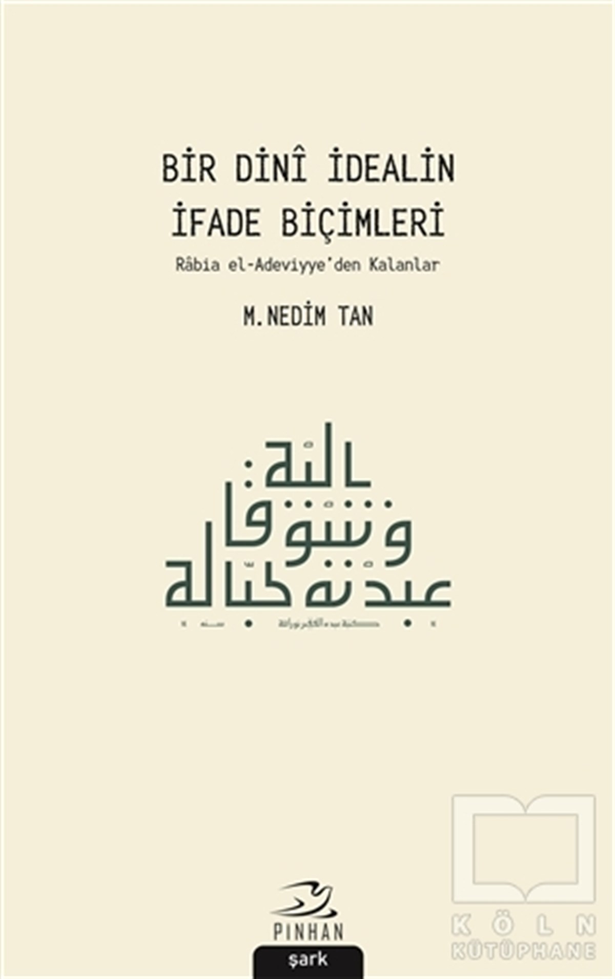 M. Nedim TanTasavvuf KitaplarıBir Dini İdealin İfade Biçimleri