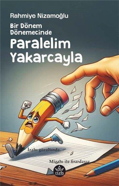 Rahmiye NizamoğluTürkiye Siyaseti ve Politikası KitaplarıBir Dönem Dönemecinde, Paralelim Yakarcayla