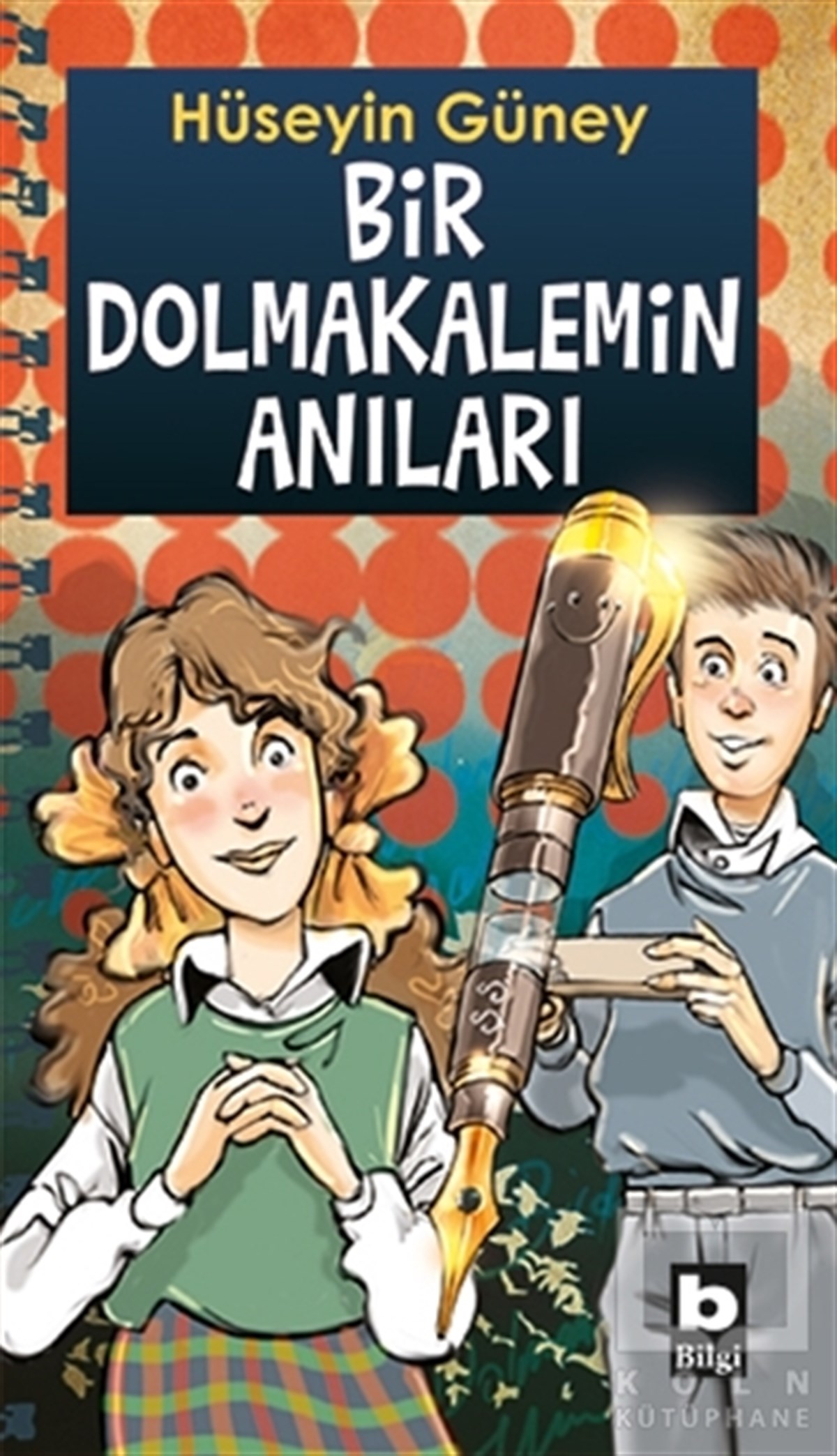 Hüseyin GüneyÇocuk RomanlarıBir Dolmakalemin Anıları