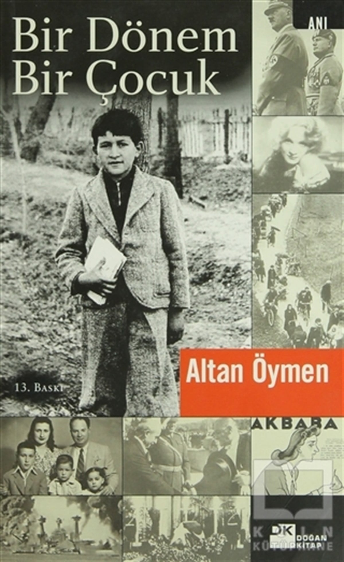 Altan ÖymenAnı - Mektup - GünlükBir Dönem Bir Çocuk