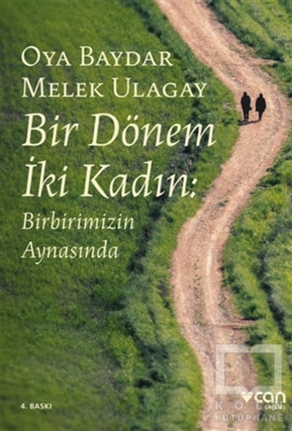 Oya BaydarTarihi Biyografi ve Otobiyografi KitaplarıBir Dönem İki Kadın