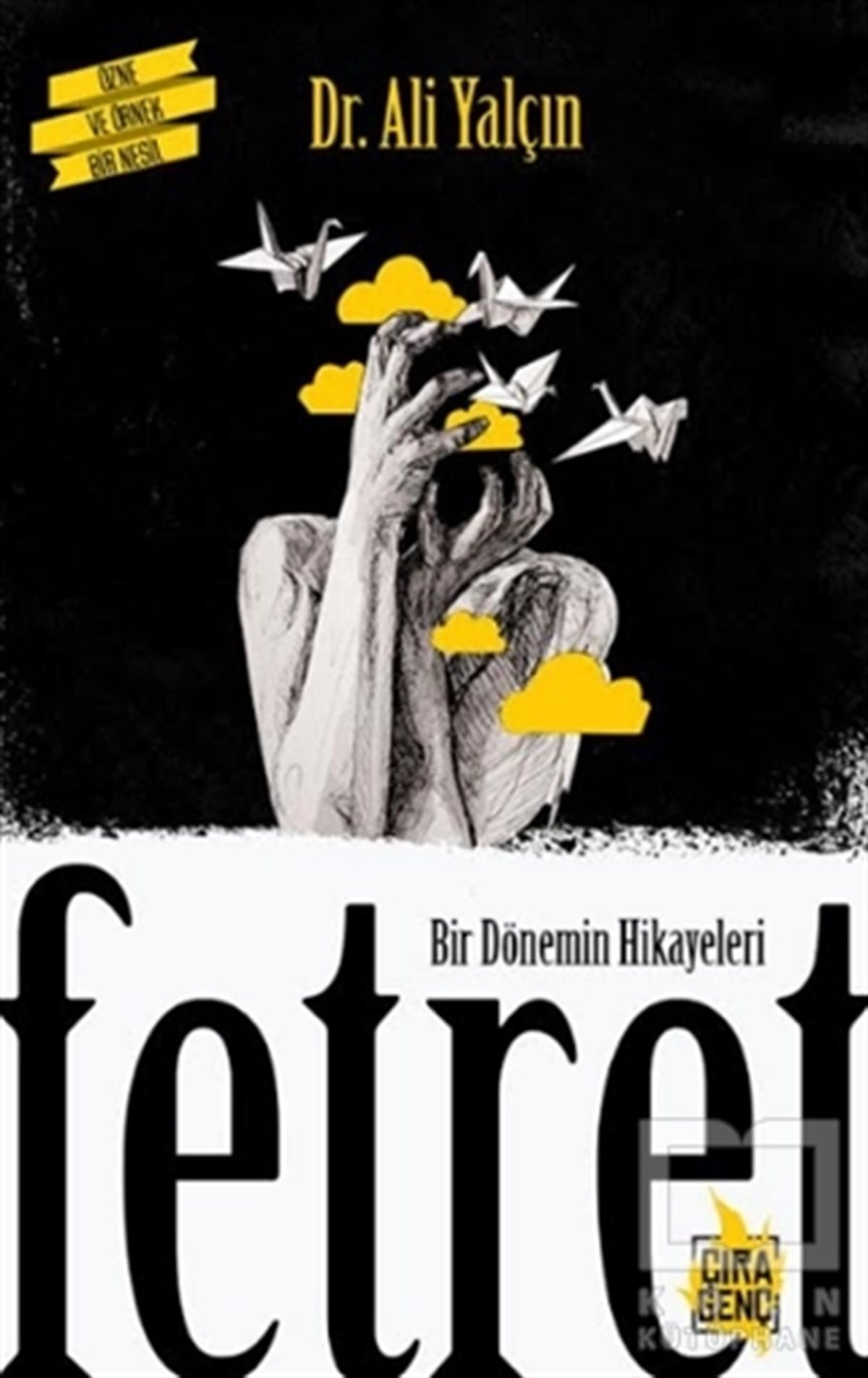 Ali YalçınRomanBir Dönemin Hikayeleri Fetret