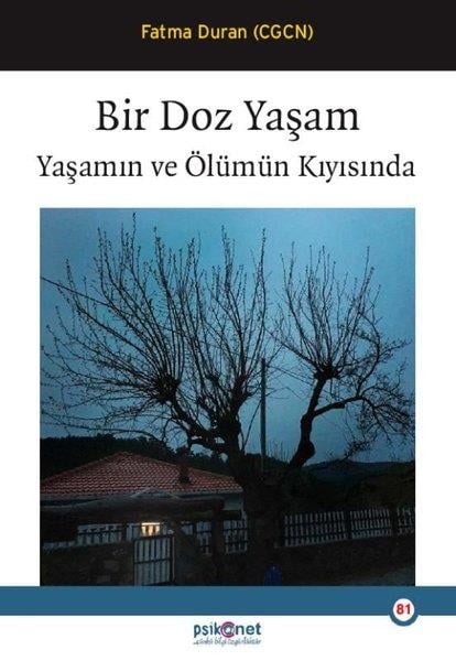 Fatma DuranPsikoloji KitaplarıBir Doz Yaşam - Yaşamın ve Ölümün Kıyısında