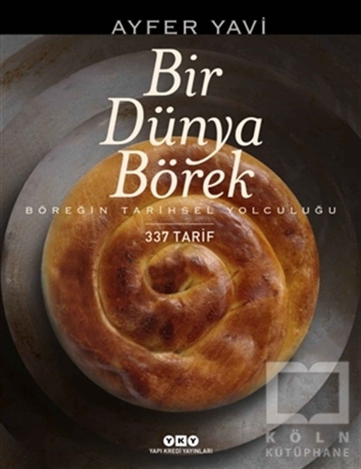 Ayfer YaviYemek KitaplarıBir Dünya Börek