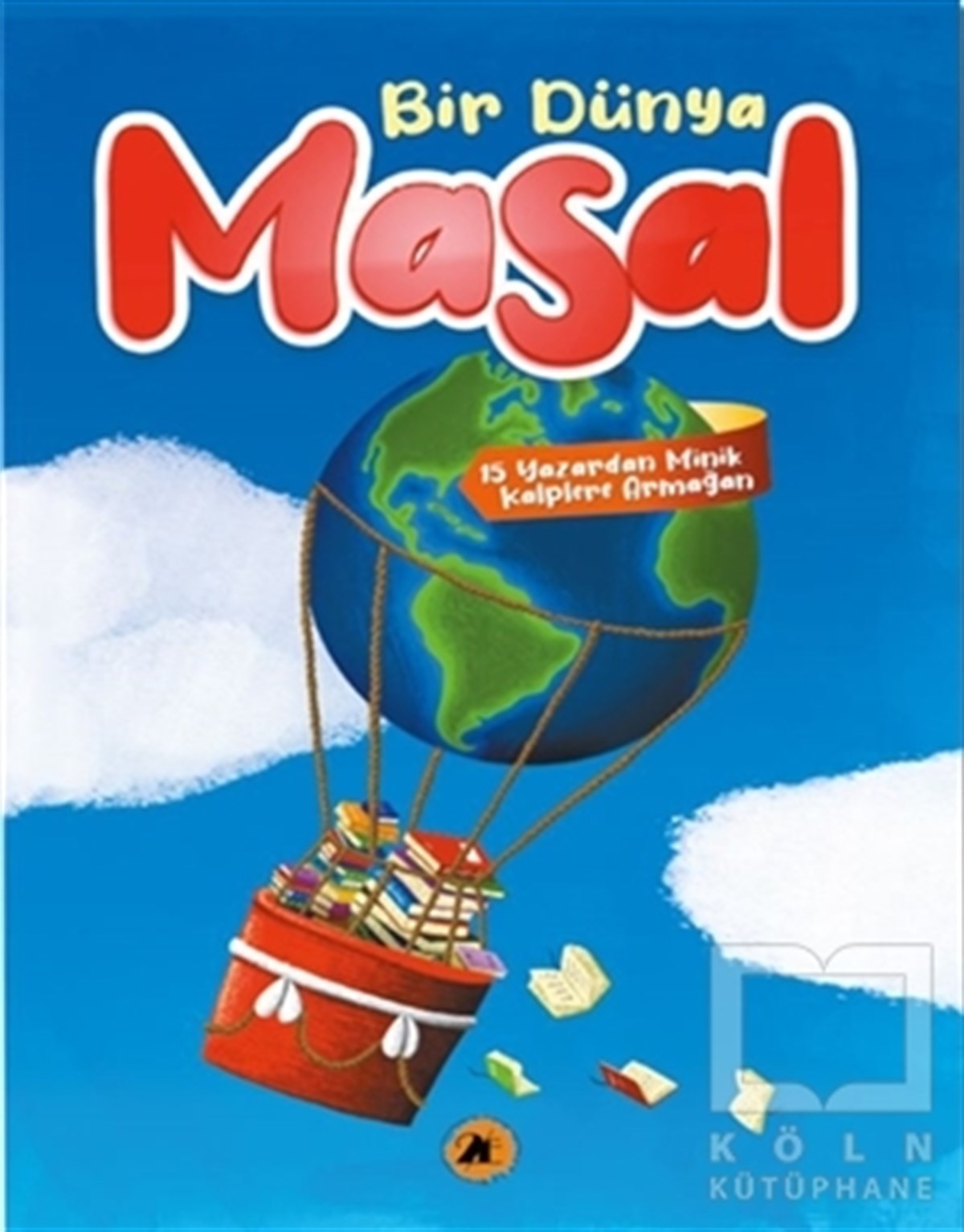 Gülşen YeşilyurtÇocuk Masal KitaplarıBir Dünya Masal