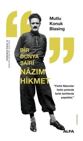 Mutlu Konuk BlasingTarihi Biyografi ve Otobiyografi KitaplarıBir Dünya Şairi: Nazım Hikmet