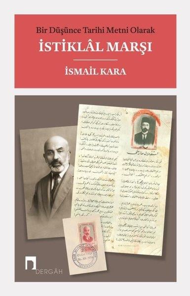 İsmail KaraEleştiri & Kuram & İnceleme KitaplarıBir Düşünce Tarihi Metni Olarak İstiklal Marşı