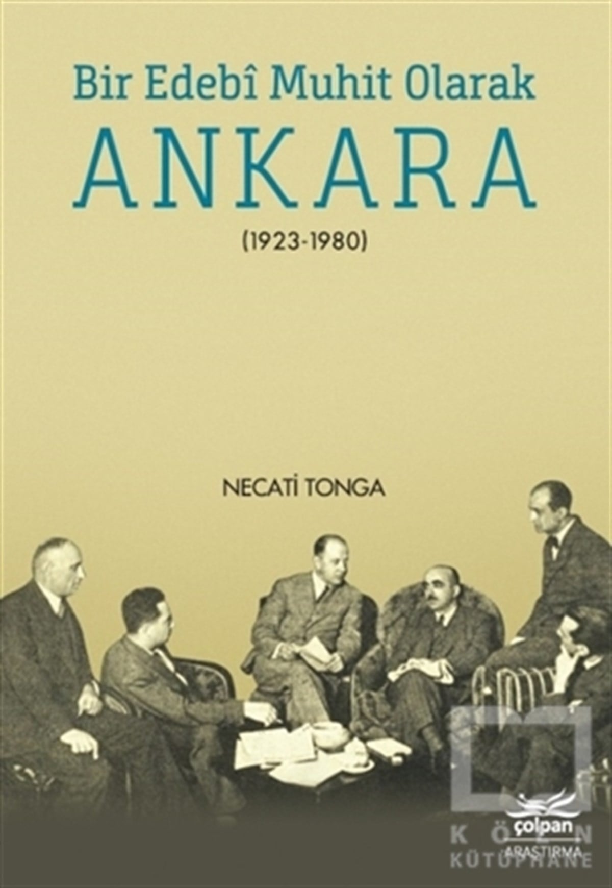 Necati TongaAraştırma - İncelemeBir Edebi Muhit Olarak Ankara