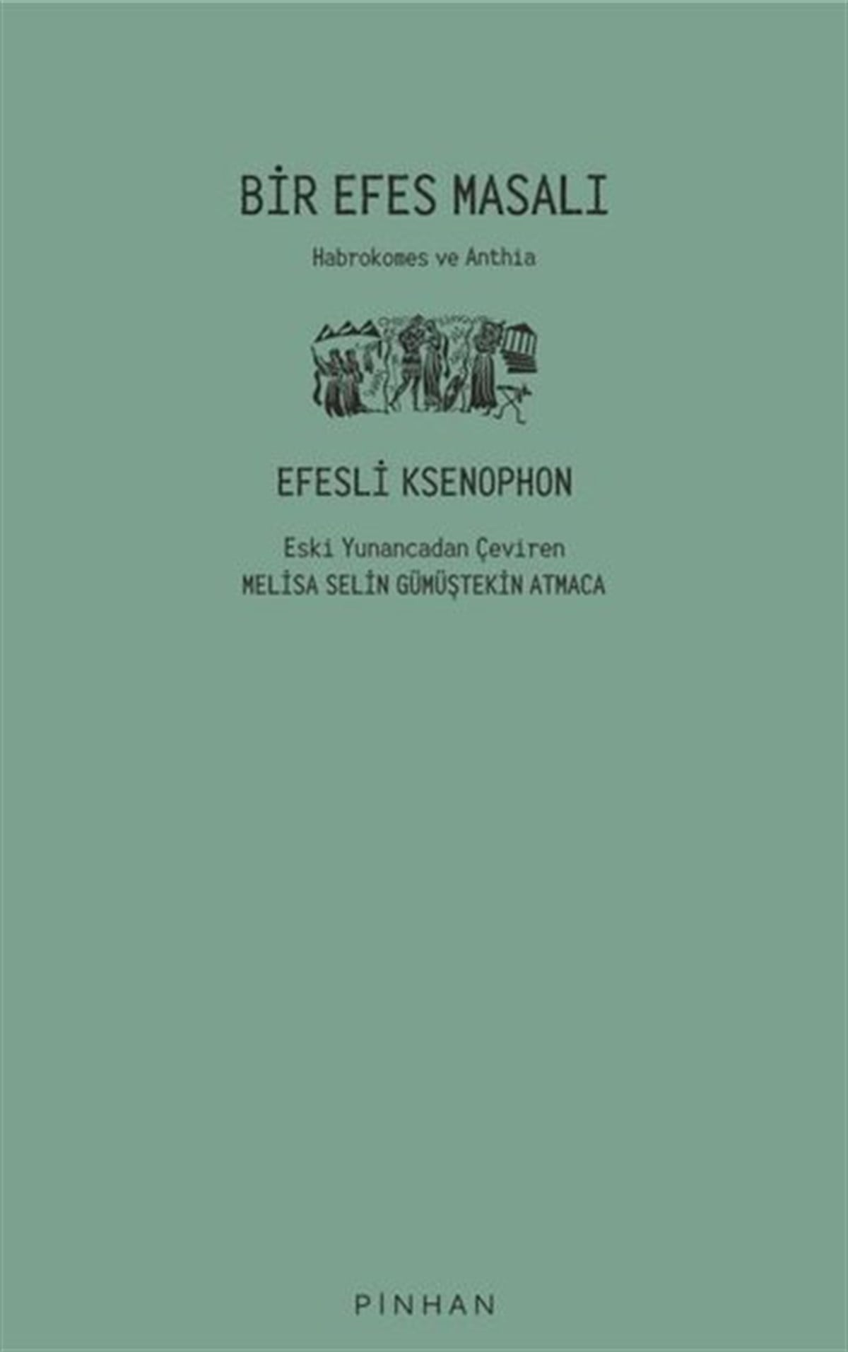 KsenophonFelsefe BilimiBir Efes Masalı - Habrokemes ve Anthia