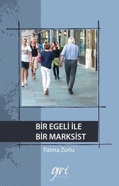 Fatma ZorluAnı & Mektup & Günlük KitaplarıBir Egeli İle Bir Marksist