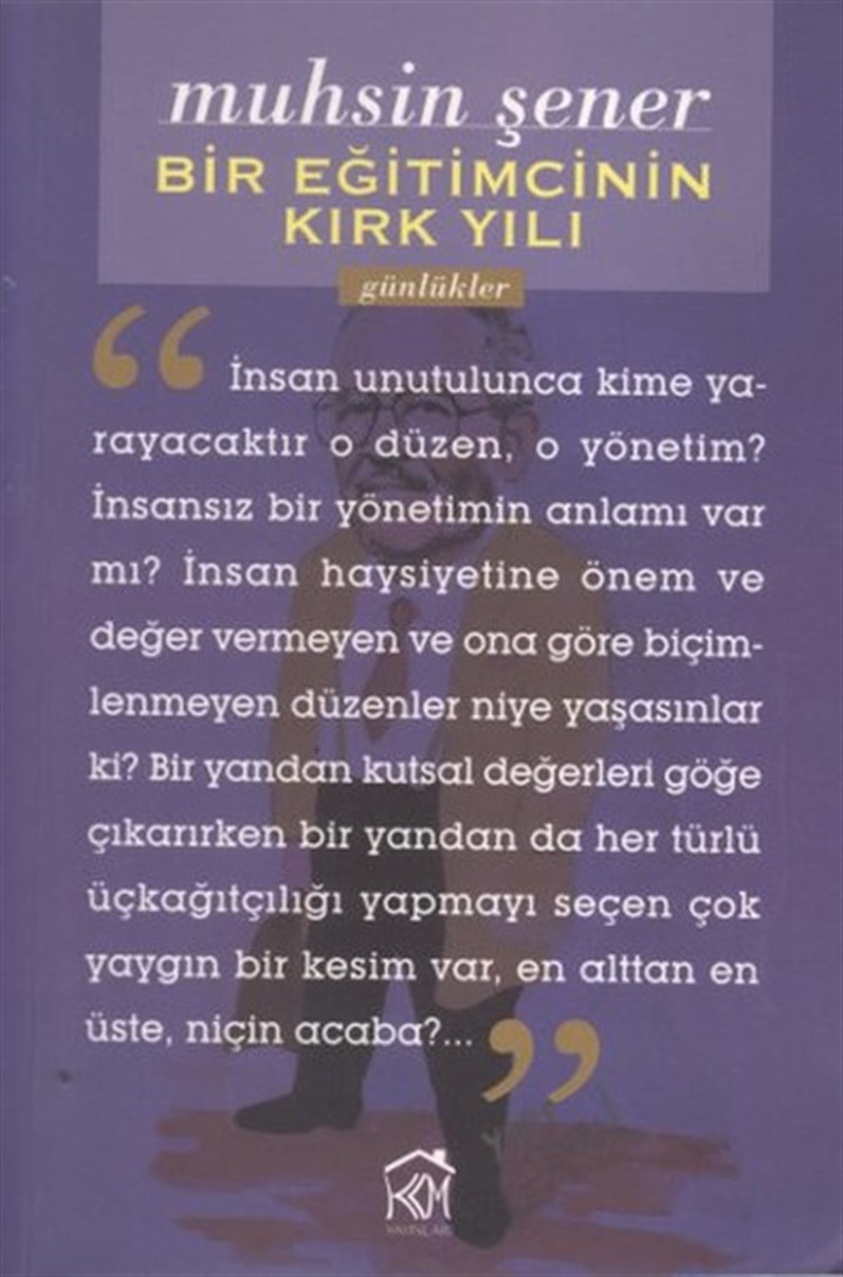 Muhsin ŞenerAnı & Mektup & Günlük KitaplarıBir Eğitimcinin Kırk Yılı