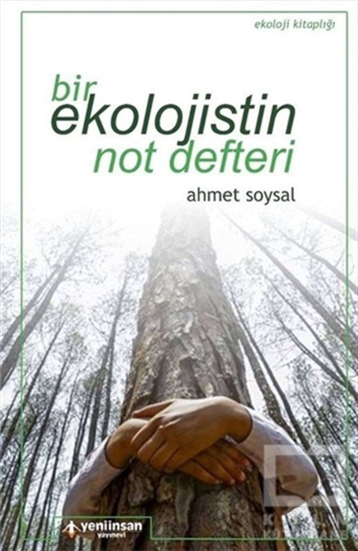Ahmet SoysalEkolojiBir Ekolojistin Not Defteri