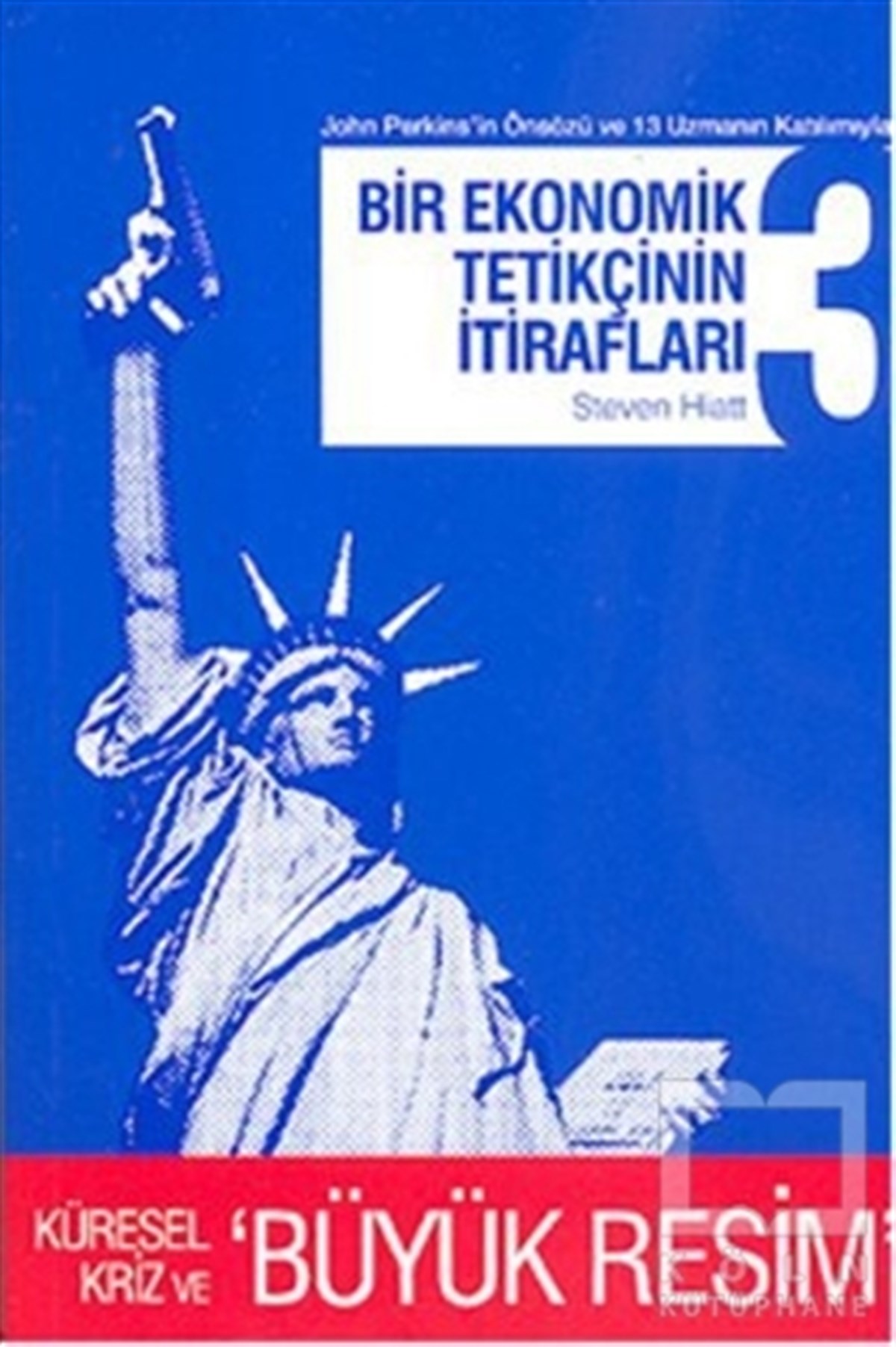 Steven HiattTürkiye EkonomisiBir Ekonomik Tetikçinin İtirafları 3