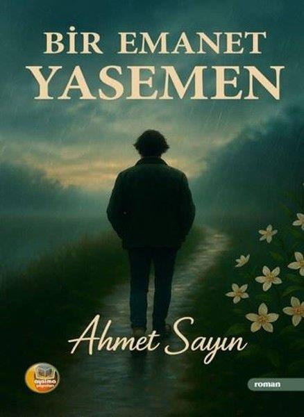Ahmet SayınTürk RomaniBir Emanet Yasemen
