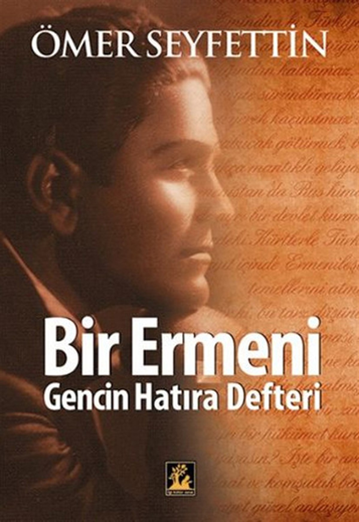 Ömer SeyfettinAnı & Mektup & Günlük KitaplarıBir Ermeni Gencin Hatıra Defteri