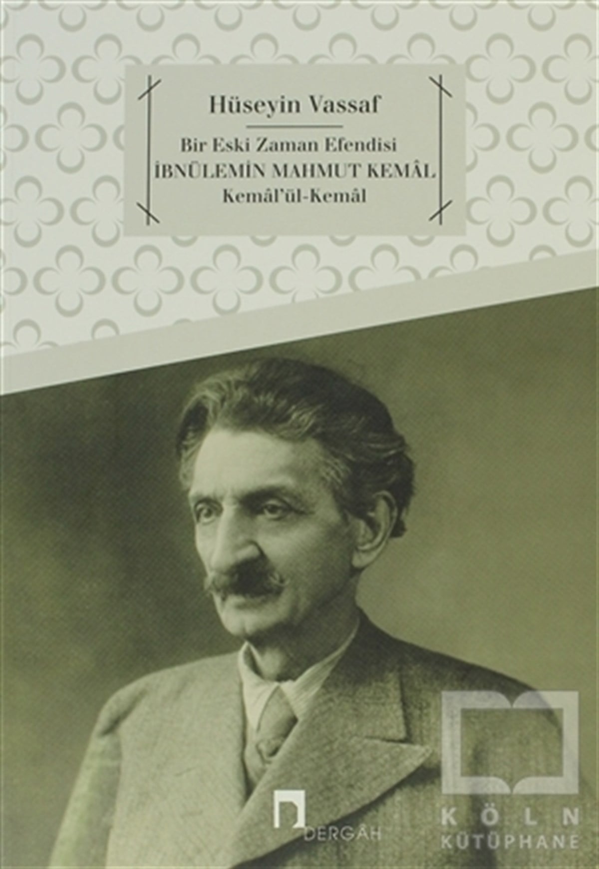 Osmanzade Hüseyin VassafÖnemli Olaylar ve Biyografi - OtobiyografiBir Eski Zaman Efendisi İbnülemin Mahmud Kemal