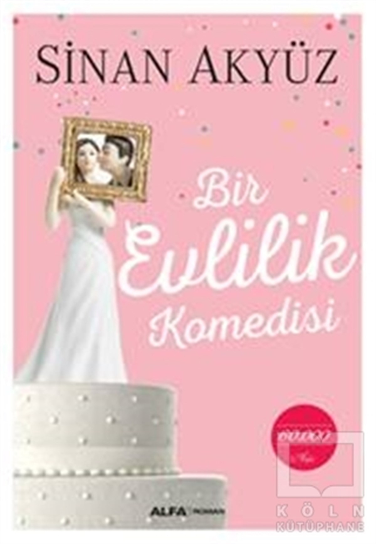 Sinan AkyüzRomanBir Evlilik Komedisi