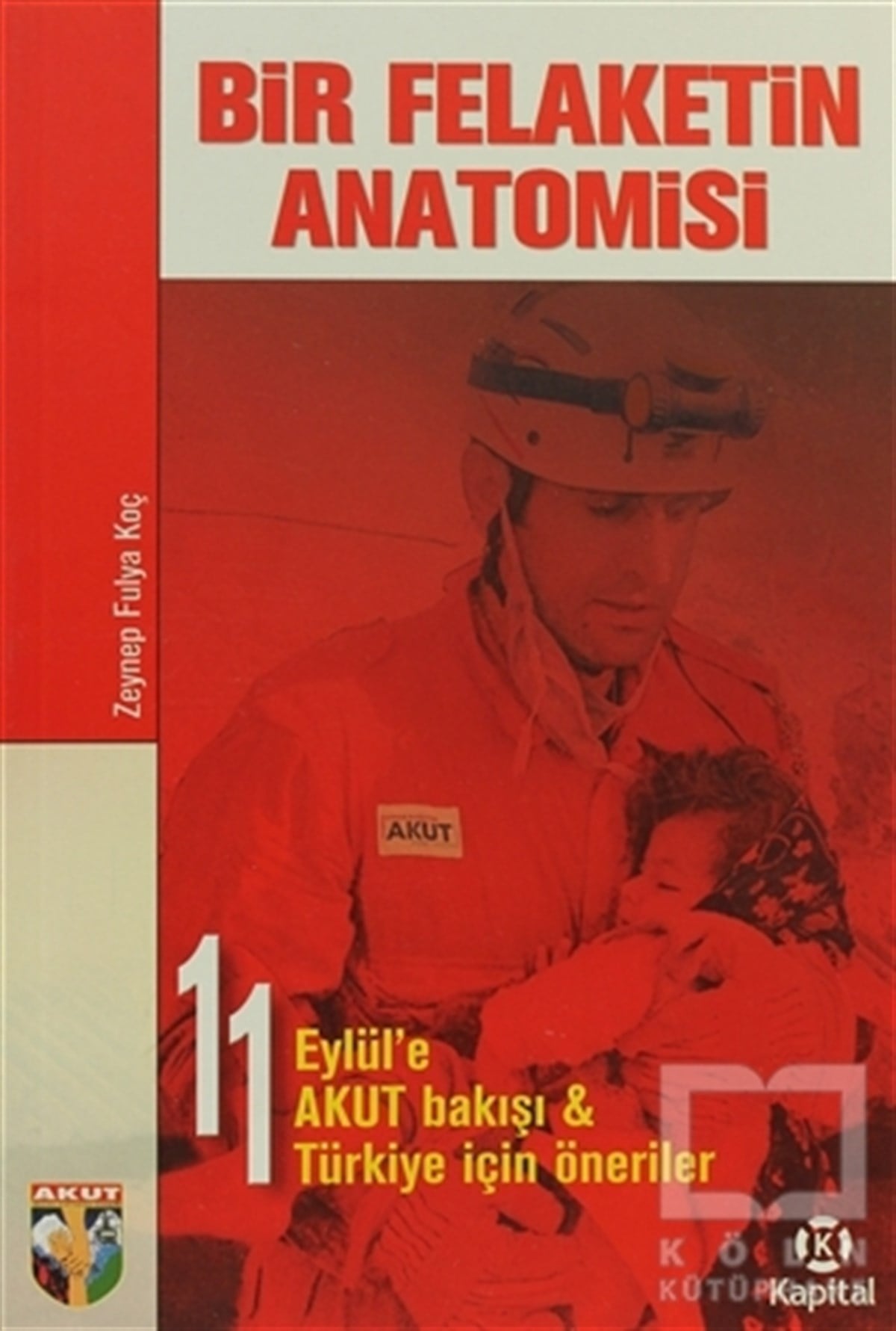 Zeynep Fulya KoçDiğerBir Felaketin Anatomisi