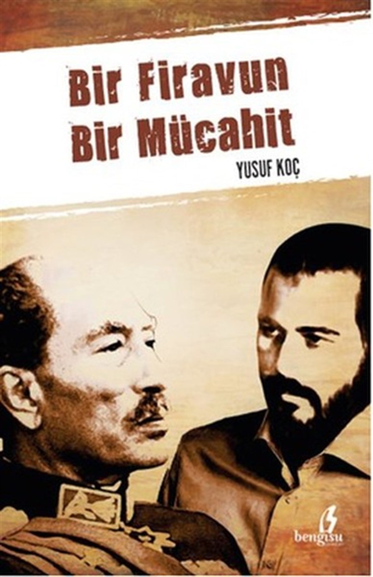 Yusuf KoçTürkiye RomanBir Firavun Bir Mücahit