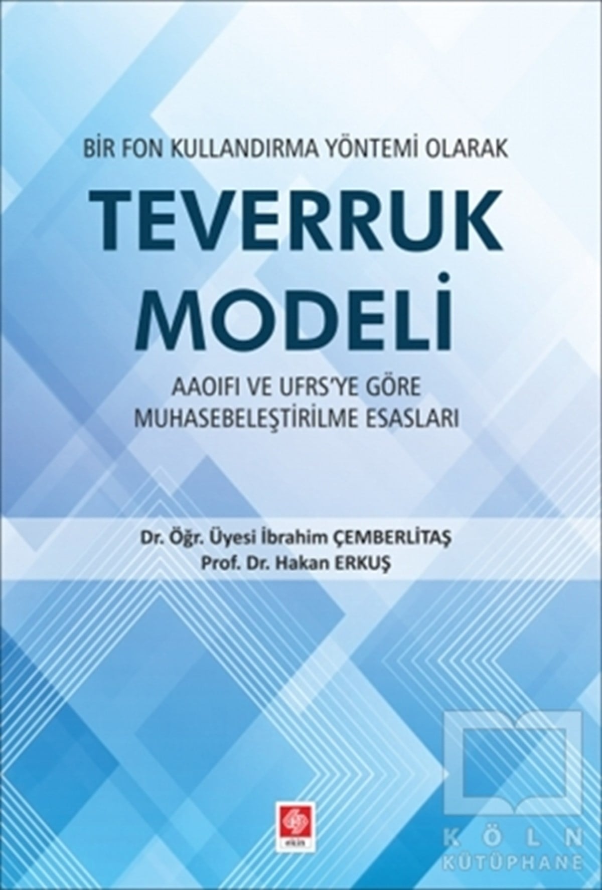 İbrahim ÇemberlitaşDiğerBir Fon Kullandırma Yöntemi Olarak Teverruk Modeli