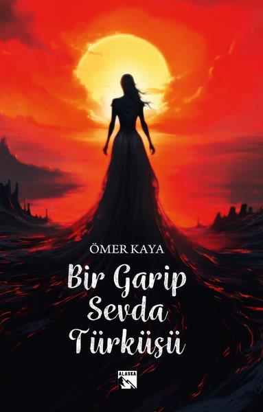 Ömer KayaTürk ŞiiriBir Garip Sevda Türküsü