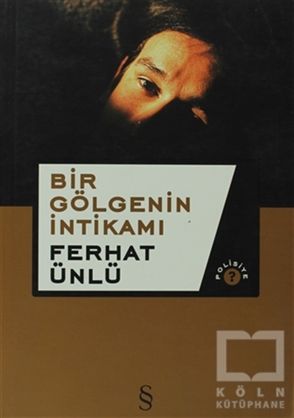 Ferhat ÜnlüPolisiyeBir Gölgenin İntikamı