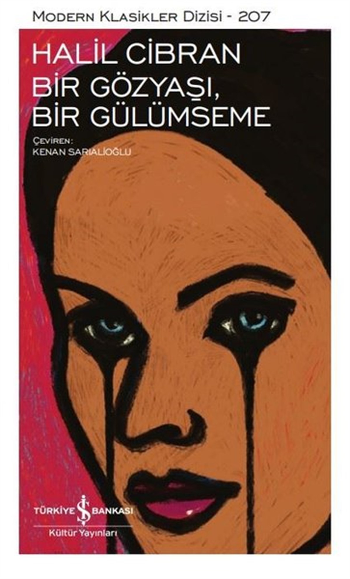 Halil CibranDünya KlasikleriBir Gözyaşı, Bir Gülümseme - Modern Klasikler 207
