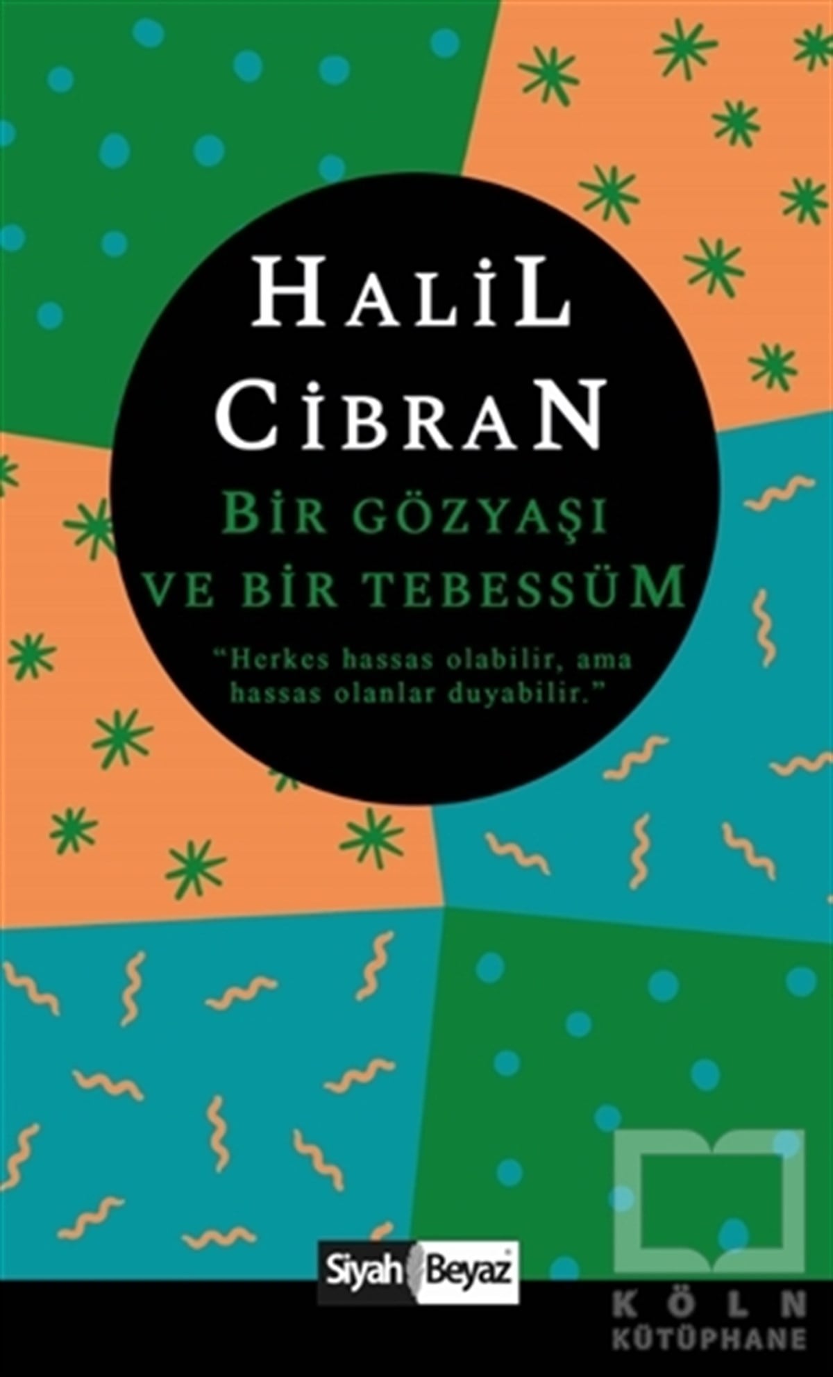 Halil CibranGenel Felsefe KitaplarıBir Gözyaşı ve Bir Tebessüm