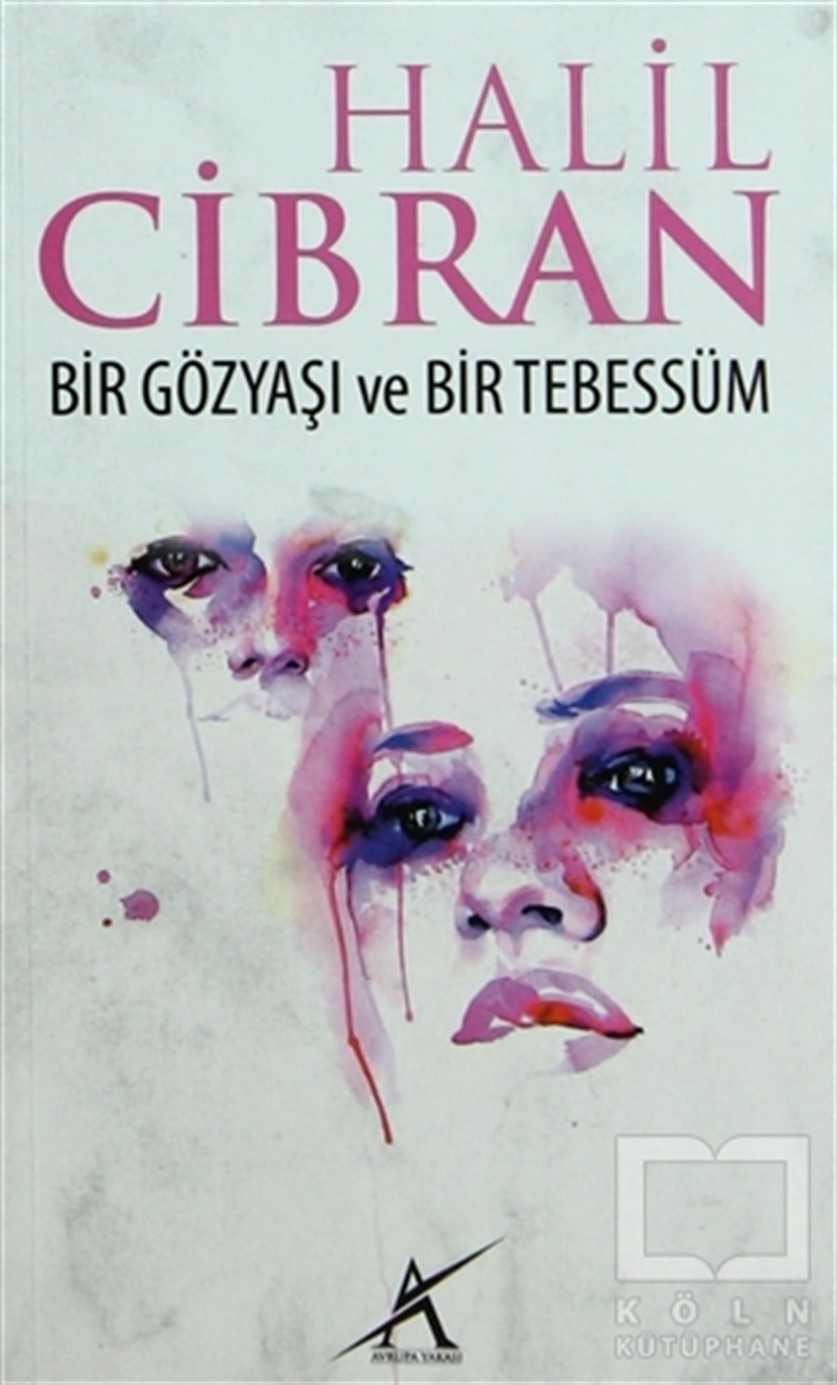 Halil CibranOrtadoğu - Arap EdebiyatıBir Gözyaşı ve Bir Tebessüm