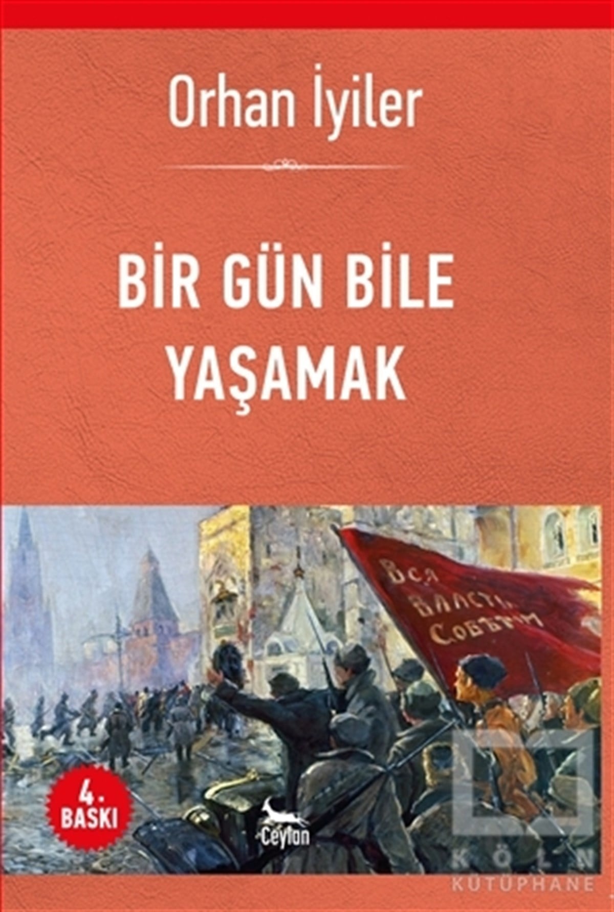 Orhan İyilerTürkçe RomanlarBir Gün Bile Yaşamak