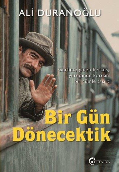 Ali DuranoğluKişisel Gelişim KitaplarıBir Gün Dönecektik