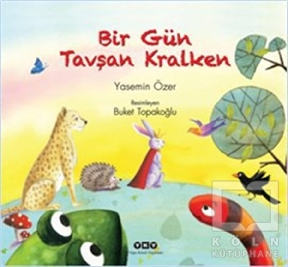 Yasemin ÖzerMasallarBir Gün Tavşan Kralken