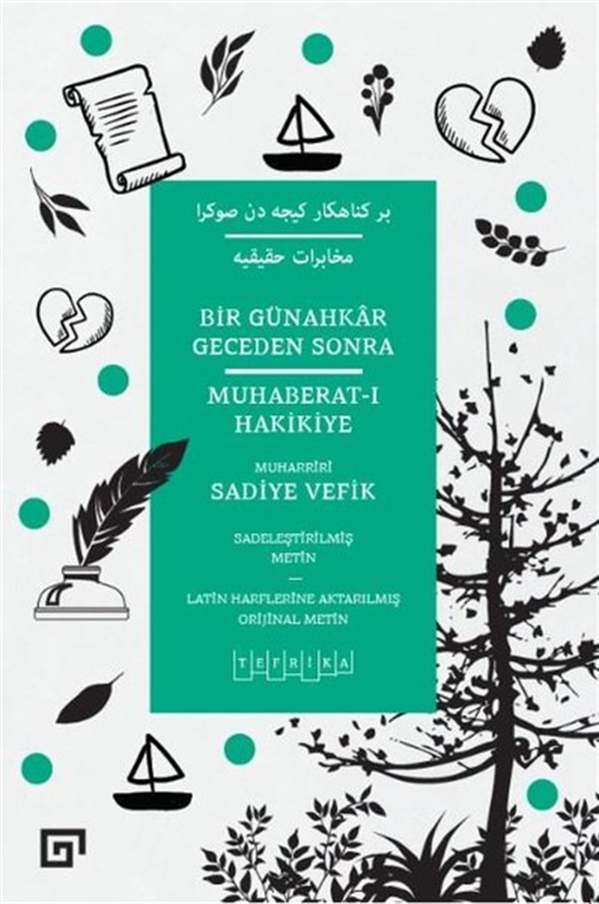 Sadiye VefikTürkiye RomanBir Günahkar Geceden Sonra: Muhaberat-ı Hakikiye