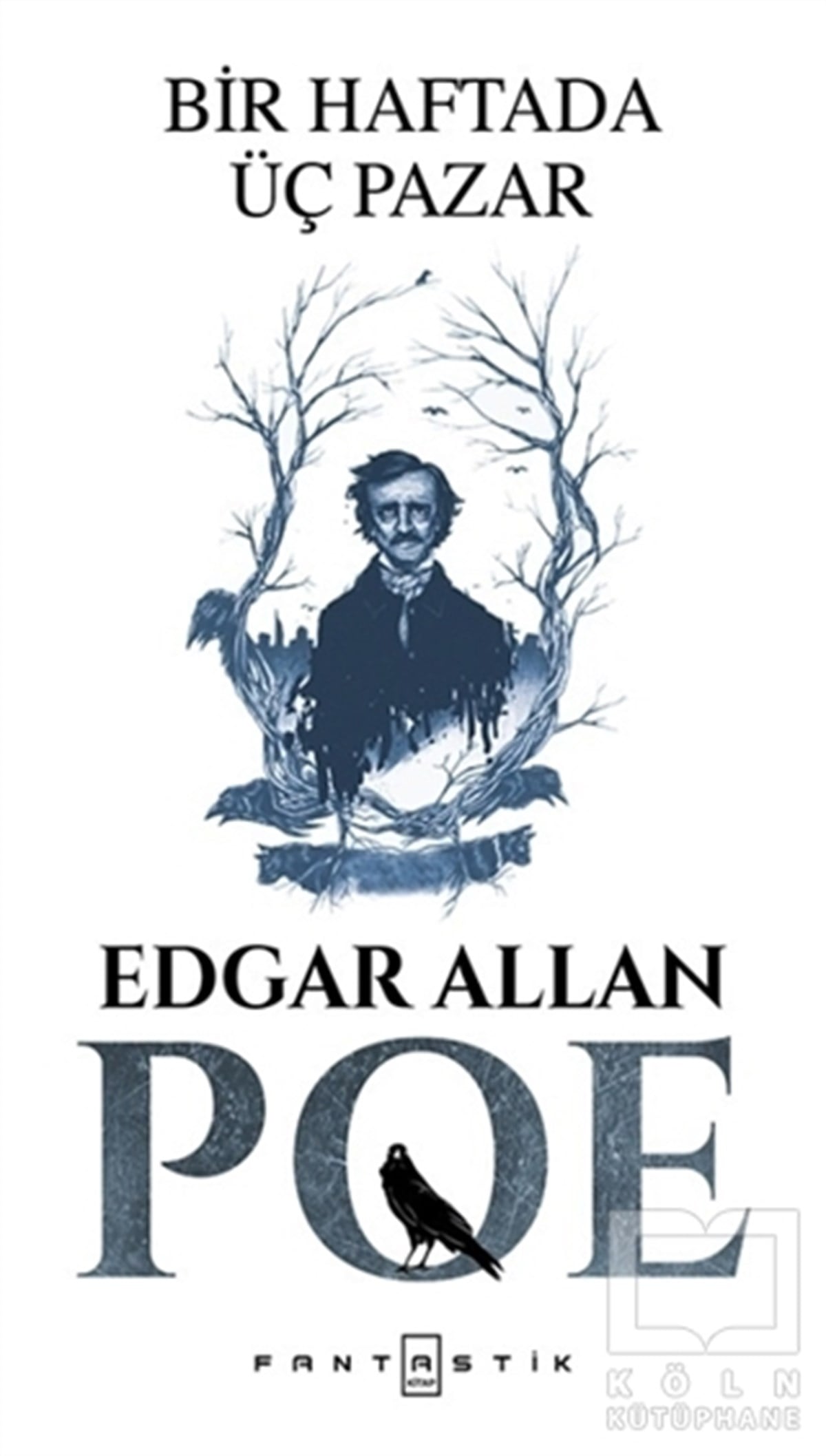 Edgar Allan PoeÖyküBir Haftada Üç Pazar