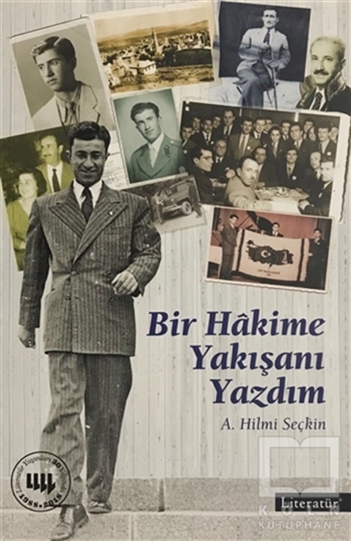 A. Hilmi SeçkinAnı - Mektup - GünlükBir Hakime Yakışanı Yazdım