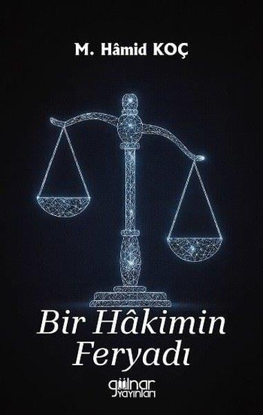 M. Hamid KoçDeneme KitaplarıBir Hakimin Feryadı