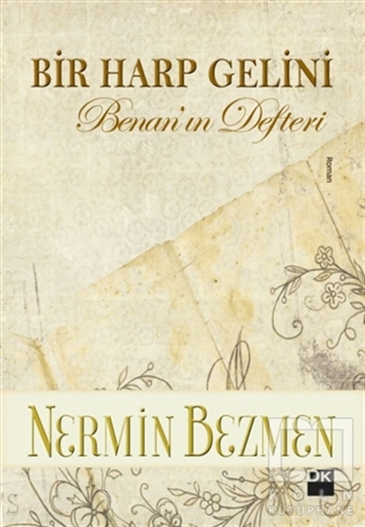 Nermin BezmenRomanBir Harp Gelini - Benan'ın Defteri
