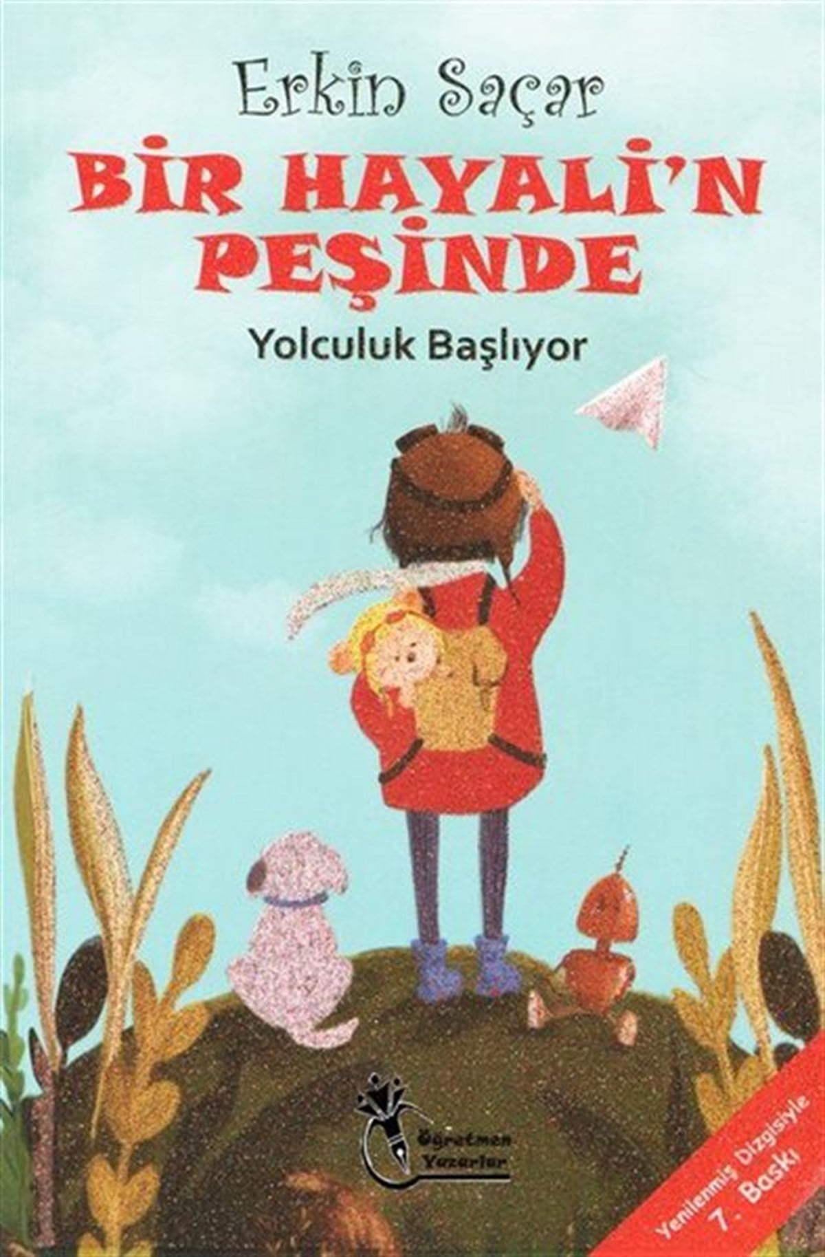 Erkin SaçarÇocuk Gençlik RomanlarıBir Hayalin Peşinde Yolculuk Başlıyor