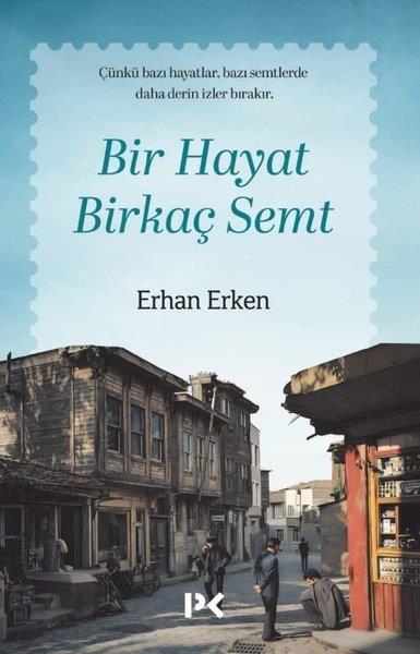 Erhan ErkenAnı & Mektup & Günlük KitaplarıBir Hayat Birkaç Semt