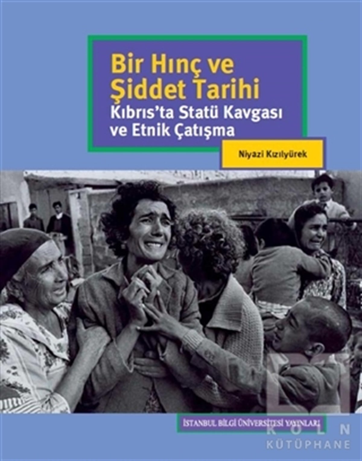 Niyazi KızılyürekÖnemli Olaylar ve Biyografi - OtobiyografiBir Hınç ve Şiddet Tarihi