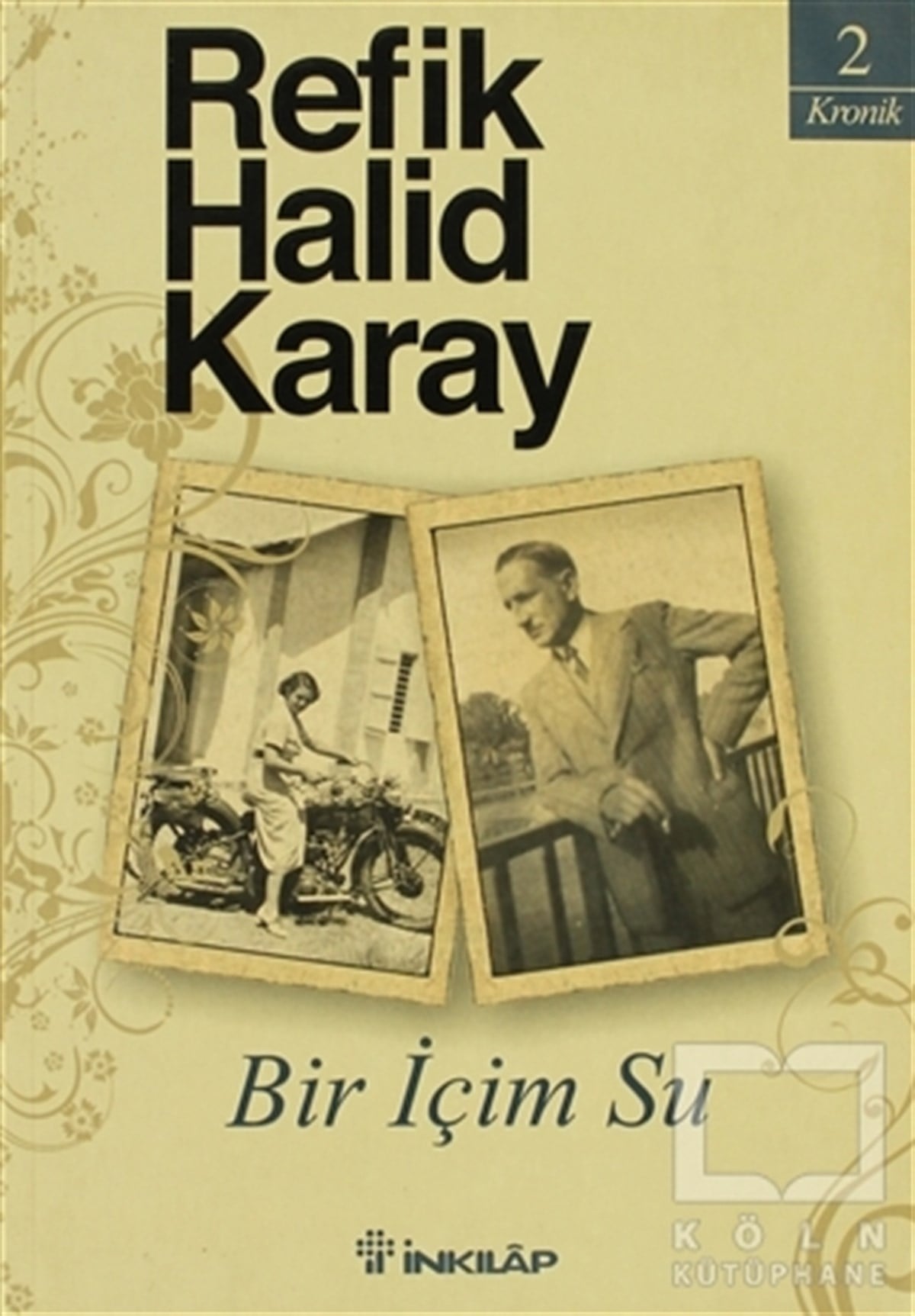Refik Halid KarayAnı - Mektup - GünlükBir İçim Su