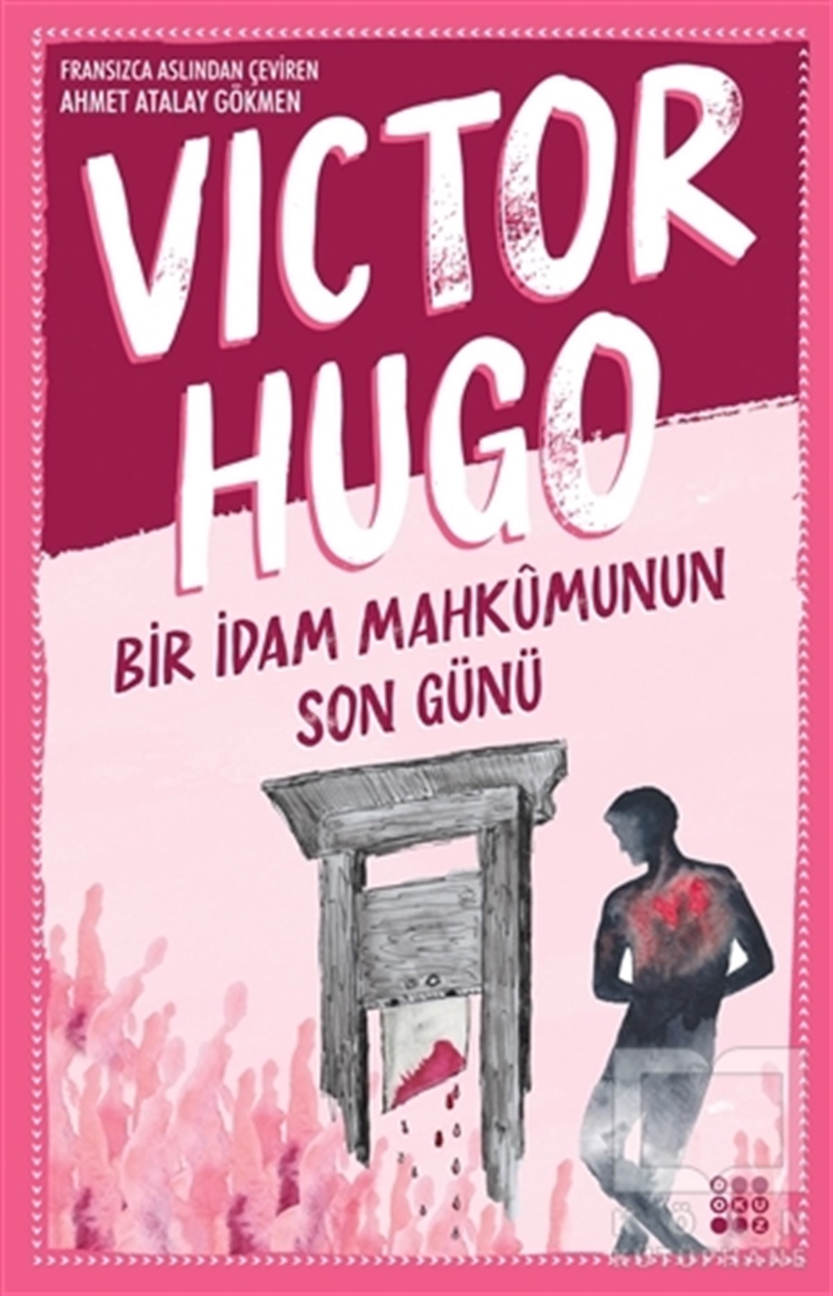 Victor HugoTürkçe RomanlarBir İdam Mahkumunun Son Günü